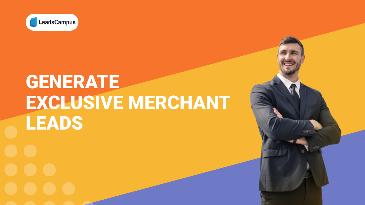 Unlock Success | High-quality Merchant Leads | Leadscampus