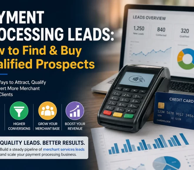 Payment Processing Leads: How to Find & Buy Qualified Prospects